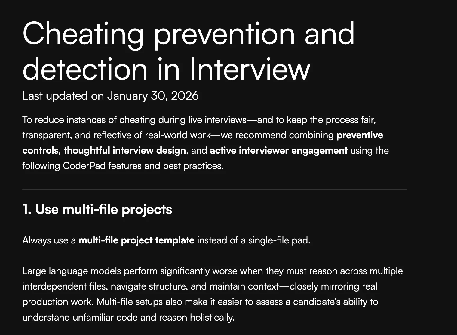 CoderPad documentation page, Cheating prevention and detection in Interview. Its first recommendation: always use a multi-file project template, because large language models perform significantly worse when they must reason across multiple interdependent files, navigate structure and maintain context.